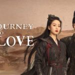 Póster promocional del drama chino "A Journey to Love" con los dos protagonistas vestidos con trajes de época frente a un paisaje histórico.